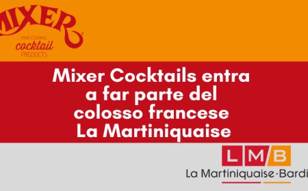 Mixer Cocktails entra a far parte del colosso francese La Martiniquaise