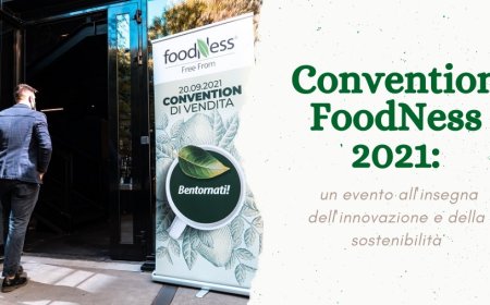 Convention FoodNess 2021: un evento all'insegna dell'innovazione e della sostenibilità