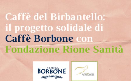 Caffè del Birbantello: il progetto solidale di Caffè Borbone con Fondazione Rione Sanità