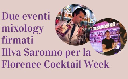 Due eventi mixology firmati Illva Saronno per la Florence Cocktail Week
