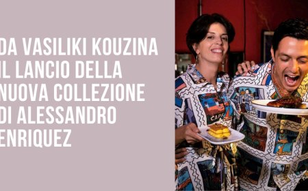 Da Vasiliki Kouzina il lancio della nuova collezione di Alessandro Enriquez