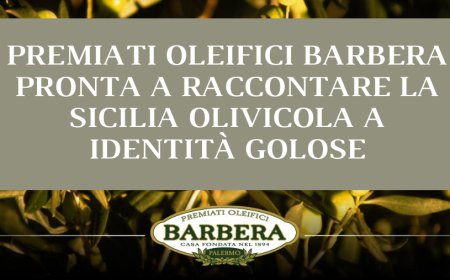 Premiati Oleifici Barbera pronta a raccontare la Sicilia olivicola a Identità Golose