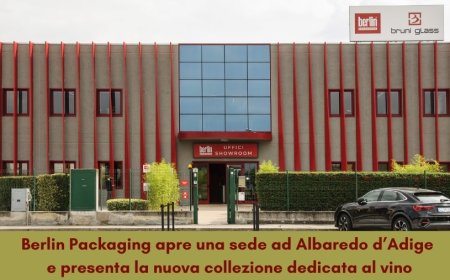 Berlin Packaging apre una sede ad Albaredo d’Adige e presenta la nuova collezione dedicata al vino