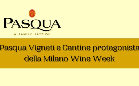 Pasqua Vigneti e Cantine protagonista della Milano Wine Week