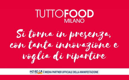 TUTTOFOOD. Si torna in presenza, con tanta innovazione e voglia di ripartire