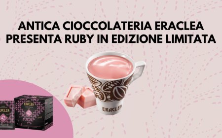 Antica Cioccolateria Eraclea presenta Ruby in edizione limitata