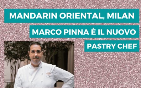 Mandarin Oriental, Milan: Marco Pinna è il nuovo pastry chef