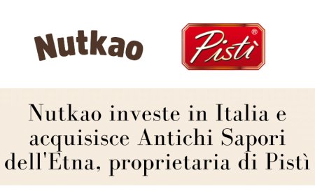 Nutkao investe in Italia e acquisisce Antichi Sapori dell'Etna, proprietaria di Pistì