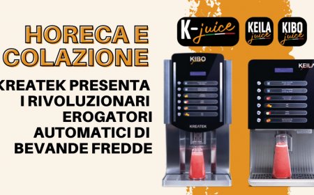 Horeca e colazione. Kreatek presenta i rivoluzionari erogatori automatici di bevande fredde