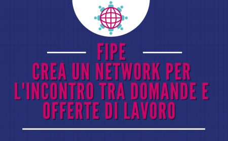 Fipe crea un network per l'incontro tra domande e offerte di lavoro