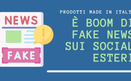 Prodotti Made in Italy: è boom di fake news sui social esteri