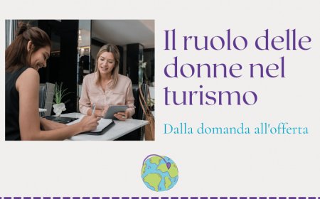 Il ruolo delle donne nel turismo: dalla domanda all'offerta