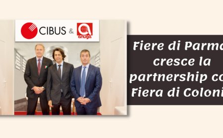 Fiere di Parma: cresce la partnership con Fiera di Colonia