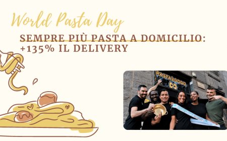 World Pasta Day. Sempre più pasta a domicilio: +135% il delivery