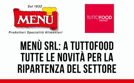 Menù Srl: a TUTTOFOOD tutte le novità food per la ripartenza del settore