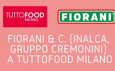 Fiorani & C. (Inalca, Gruppo Cremonini) a TUTTOFOOD Milano