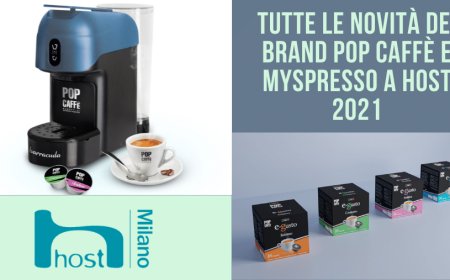 Tutte le novità dei brand Pop Caffè e Myspresso a Host 2021