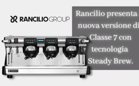 Rancilio presenta la nuova versione di Classe 7 con tecnologia Steady Brew
