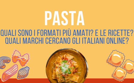 Pasta. Quali sono i formati più amati? E le ricette? Quali marchi cercano gli italiani online?