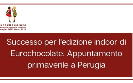 Successo per l'edizione indoor di Eurochocolate. Appuntamento primaverile a Perugia