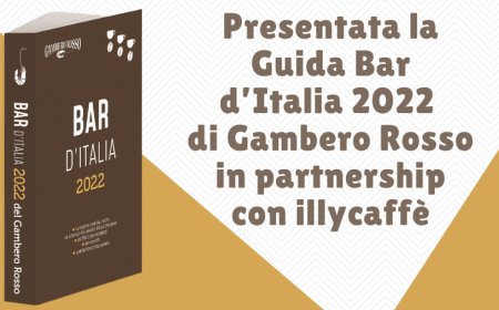 Presentata la Guida Bar d’Italia 2022 di Gambero Rosso in partnership con illycaffè