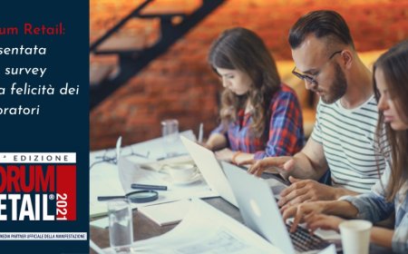 Forum Retail: presentata una survey sulla felicità dei lavoratori