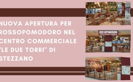Nuova apertura per Rossopomodoro nel Centro Commerciale "Le due Torri" di Stezzano