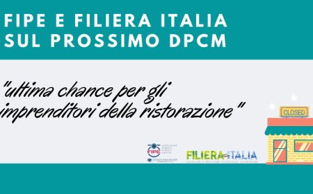 Fipe e Filiera Italia sul prossimo DPCM: "ultima chance per gli imprenditori della ristorazione"