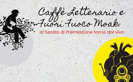 Caffè Letterario e Fuori Fuoco Moak: la Serata di Premiazione torna dal vivo