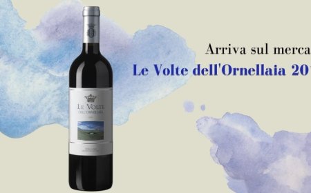 Arriva sul mercato Le Volte dell'Ornellaia 2019