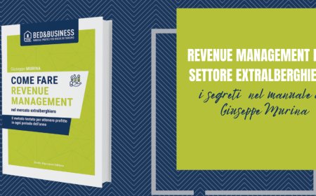 Revenue Management nel settore extralberghiero: i segreti nel manuale di Giuseppe Murina