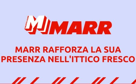 MARR rafforza la sua presenza nell'ittico fresco