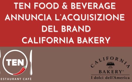 Ten Food & Beverage annuncia l’acquisizione del brand California Bakery