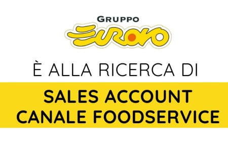 Gruppo Eurovo cerca Sales Account, canale Foodservice