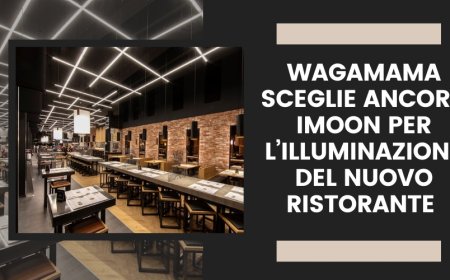 Wagamama sceglie ancora Imoon per l’illuminazione del nuovo ristorante