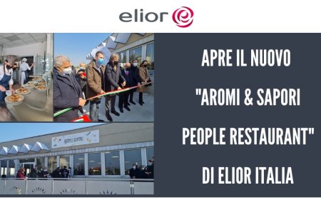 Apre il nuovo "Aromi & Sapori - People Restaurant" di Elior Italia
