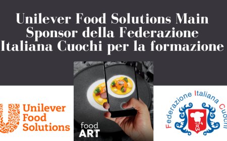 Unilever Food Solutions Main Sponsor della Federazione Italiana Cuochi per la formazione