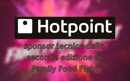 Hotpoint sponsor tecnico della seconda edizione di Family Food Fight