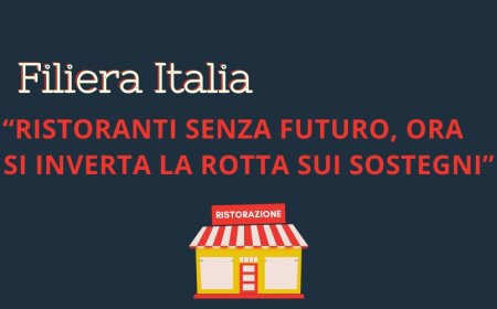 Filiera Italia: “Ristoranti senza futuro, ora si inverta la rotta sui sostegni”