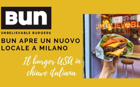BUN apre un nuovo locale a Milano. Il burger USA in chiave italiana