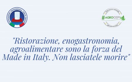 APCI e Agrocepi: "Ristorazione, enogastronomia, agroalimentare sono la forza del Made in Italy. Non lasciatele morire"
