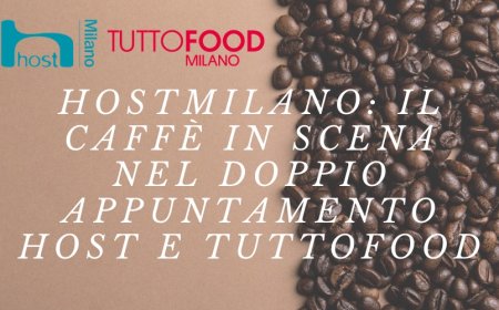 HostMilano: il caffè in scena nel doppio appuntamento Host e TUTTOFOOD