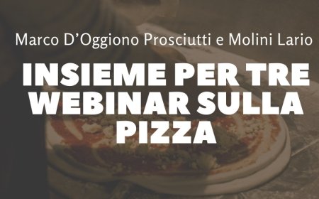 Marco D’Oggiono Prosciutti e Molini Lario insieme per tre webinar sulla pizza