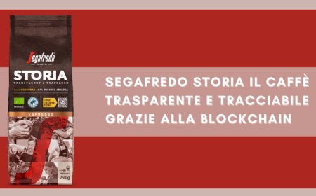 Segafredo Storia: il caffè trasparente e tracciabile grazie alla blockchain