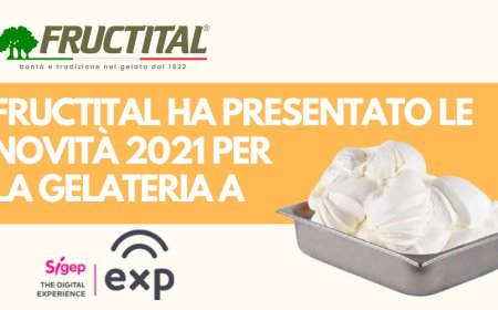Fructital ha presentato le novità 2021 per la gelateria a Sigep Exp