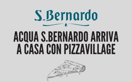 Acqua S.Bernardo arriva a casa con PizzaVillage