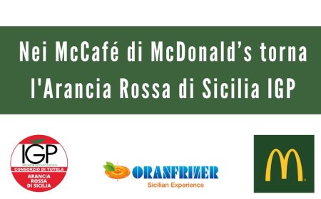 Nei McCafé di McDonald’s torna l'Arancia Rossa di Sicilia IGP