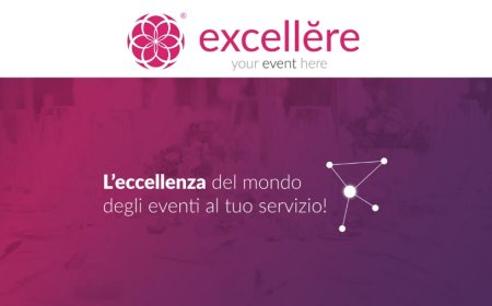 Oltre 500 le aziende su EXCELLERE, la piattaforma dedicata agli eventi
