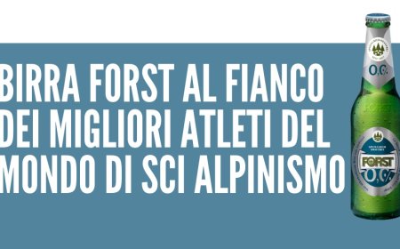 Birra FORST al fianco dei migliori atleti del mondo di Sci Alpinismo