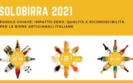 Solobirra. Parole chiave: impatto zero, qualità e riconoscibilità per le birre artigianali italiane